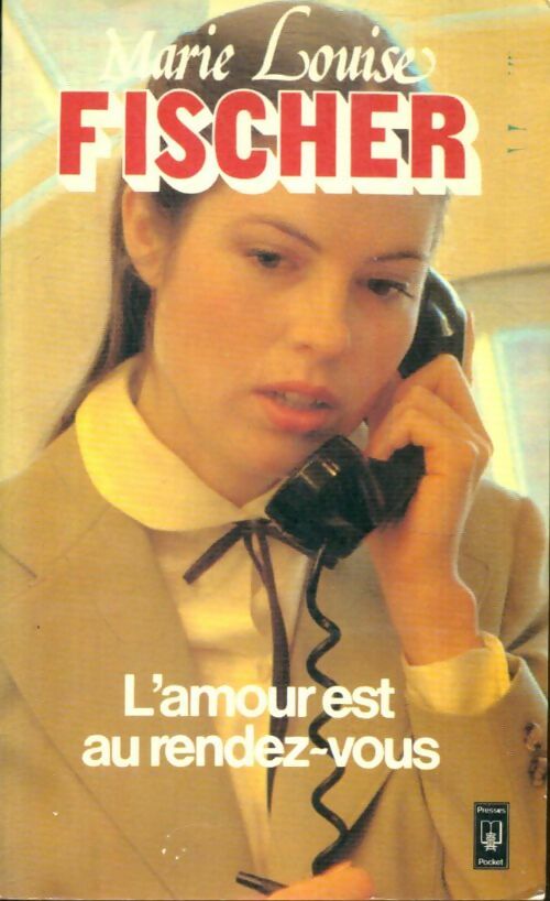 Livrenpoche : L'amour est au rendez-vous - Marie-Louise Fischer - Livre