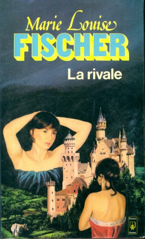 Livrenpoche : La rivale - Marie-Louise Fischer - Livre
