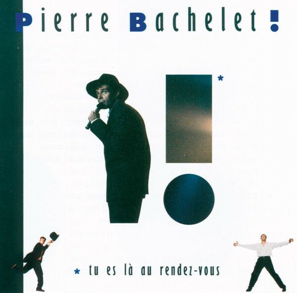 Livrenpoche : Pierre Bachelet - ! Tu Es Là Au Rendez-Vous - Pierre Bachelet - CD