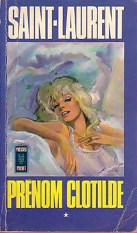 Livrenpoche : Prénom Clotilde Tome I : Les heures sombres - Cécil Saint-Laurent - Livre