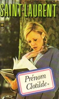 Livrenpoche : Prénom Clotilde Tome I : Les heures sombres - Cécil Saint-Laurent - Livre