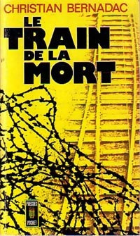 Livrenpoche : Le train de la mort - Christian Bernadac - Livre