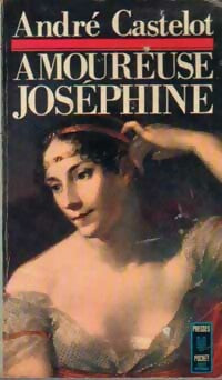 Livrenpoche : Amoureuse Joséphine - André Castelot - Livre