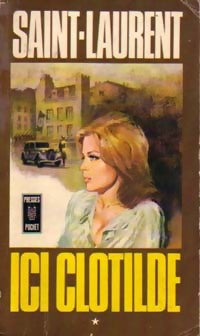 Ici Clotilde Tome I - Cécil Saint-Laurent -  Pocket - Livre