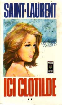 Livrenpoche : Ici Clotilde Tome II - Cécil Saint-Laurent - Livre