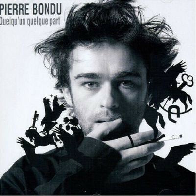 Livrenpoche : Pierre Bondu - Quelqu'Un Quelque Part - Pierre Bondu - CD