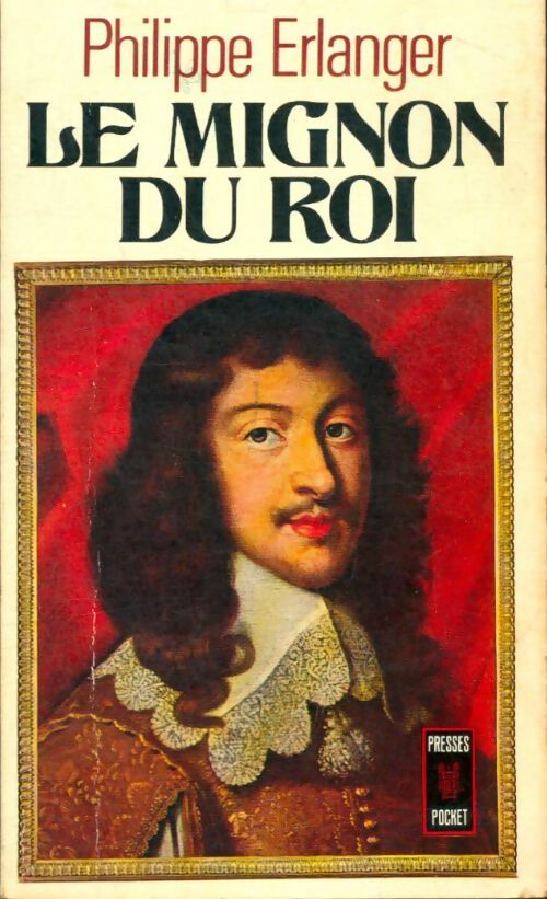 Livrenpoche : Le mignon du roi - Philippe Erlanger - Livre