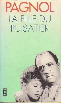 Livrenpoche : La fille du puisatier - Marcel Pagnol - Livre
