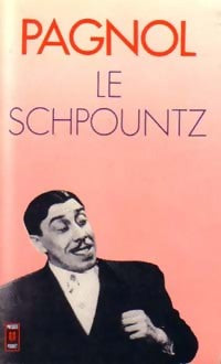 Livrenpoche : Le Schpountz - Marcel Pagnol - Livre