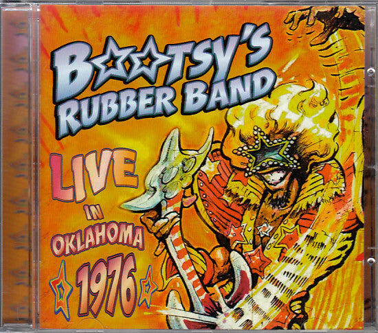 Livrenpoche : Bootsy's Rubber Band - Live In Oklahoma 1976 - Bootsy's Rubber Band - CD
