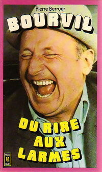 Livrenpoche : Bourvil, du rire aux larmes - Pierre Berruer - Livre