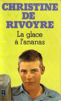 Livrenpoche : La glace à l'ananas - Christine De Rivoyre - Livre