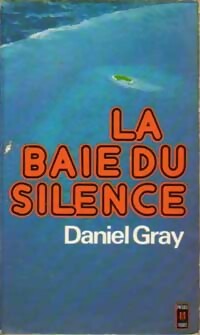 Livrenpoche : La baie du silence - Daniel Gray - Livre