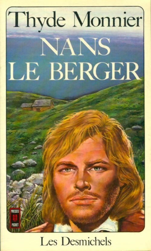 Livrenpoche : Les Desmichels Tome III : Nans le berger - Thyde Monnier - Livre