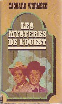 Les mystères de l'ouest - Richard Wormser - Livre
