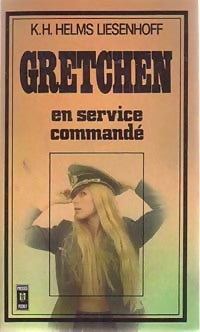 Livrenpoche : Gretchen en service commandé - K.H. Helms-Liesenhoff - Livre