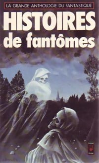Livrenpoche : Histoires de fantômes - Jacques Goimard, Roland Stragliati - Livre