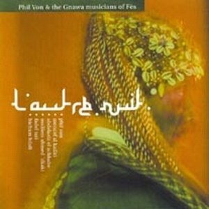 Livrenpoche : l'autre Nuit - Phil Von & The Gnawa Musicians - CD