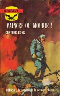 Vaincre ou mourir - Gunther Rokk - Livre