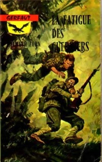 Livrenpoche : La fatigue des guerriers - Helmuth Zorn - Livre