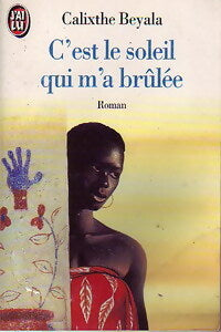 Livrenpoche : C'est le soleil qui m'a brûlée - Calixthe Beyala - Livre