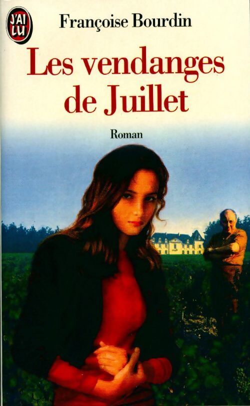 Les vendanges de Juillet / Juillet en hiver - Françoise Bourdin - Livre