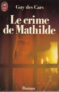 Livrenpoche : Le crime de Mathilde - Guy Des Cars - Livre