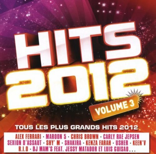 Livrenpoche : Hits 2012 Vol. 3 - Multi-Artistes, Keen'V, Sexion d'Assaut, Shy'M, Leslie, Emeli Sandé, Alizée, Shakira, Avicii, Chris Brown, Usher, Otto Knows, Océan Drive, Nossa, Mike Candys Feat. Sandra Wild, Matt Houston Feat. P. Square, Maroon 5 Feat. Wiz Khalifa, Maria Kristina Feat. Corneille, Kenza Farah, Jose de Rico & Henry Mendez, Jack Holiday Feat. Jasmin Paan & Big Reggie, Hardwell Feat. Mitch Crown, Guru Josh, Global Deejays, Dry Feat. Maitre Gim'S, DJ Mam'S Feat. Jessy Matador & 