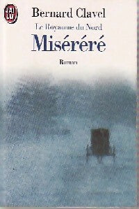 Livrenpoche : Le royaume du nord Tome III : Miséréré - Bernard Clavel - Livre