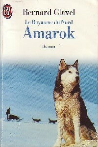 Livrenpoche : Le royaume du nord Tome IV : Amarok - Bernard Clavel - Livre