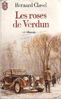 Les roses de Verdun - Bernard Clavel -  J'ai Lu - Livre