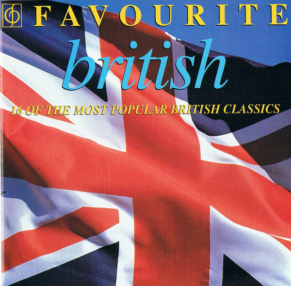 Livrenpoche : Collectif - Favourite British Music (16 Of The Most Popular British Classics) - Collectif - CD