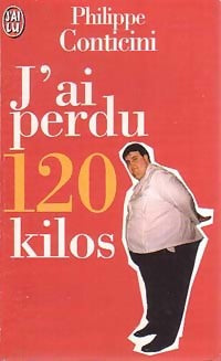 J'ai perdu 120 kilos - Philippe Conticini - Livre