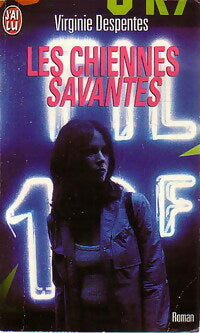 Livrenpoche : Les chiennes savantes - Virginie Despentes - Livre