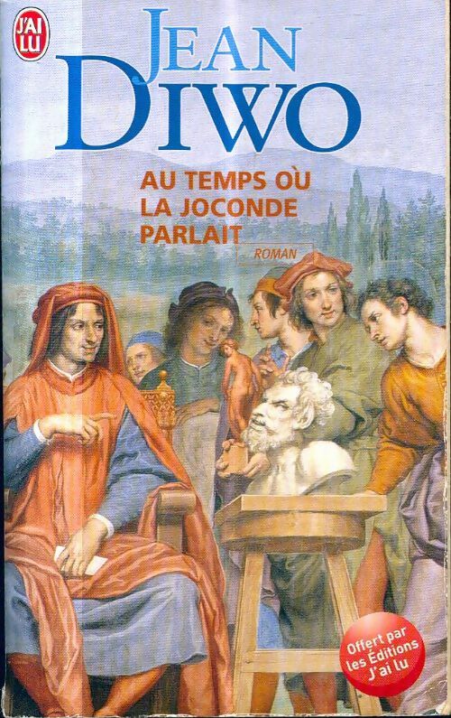 Livrenpoche : Au temps où la Joconde parlait - Jean Diwo - Livre