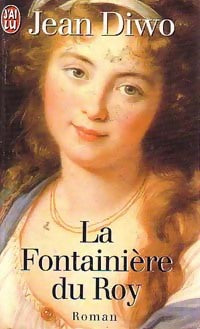 La Fontainière du Roy - Jean Diwo -  J'ai Lu - Livre