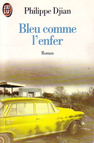 Livrenpoche : Bleu comme l'enfer - Philippe Djian - Livre