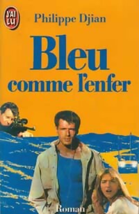 Livrenpoche : Bleu comme l'enfer - Philippe Djian - Livre