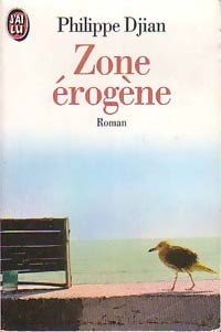 Zone érogène - Philippe Djian -  J'ai Lu - Livre