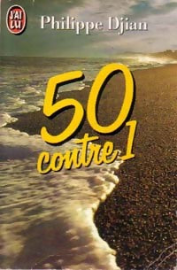 50 contre 1 - Philippe Djian -  J'ai Lu - Livre