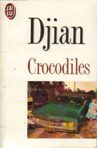 Crocodiles - Philippe Djian -  J'ai Lu - Livre