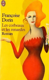 Livrenpoche : Les corbeaux et les renardes - Françoise Dorin - Livre