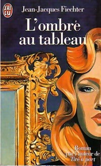 Livrenpoche : L'ombre au tableau - Jean-Jacques Fiechter - Livre