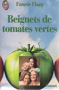 Livrenpoche : Beignets de tomates vertes - Fannie Flagg - Livre