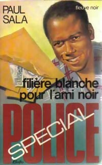 Livrenpoche : Filière blanche pour l'ami noir - Paul Sala - Livre