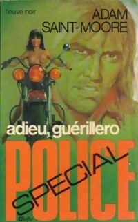 Livrenpoche : Adieu, guérillero - Adam Saint-Moore - Livre