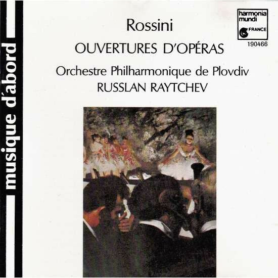 Livrenpoche : Rossini* : Orchestre Philharmonique De Plovdiv*, Russlan Raytchev* - Rossini / Ouvertures d'opéras - Rossini : Orchestre Philharmonique De Plovdiv, Russlan Raytchev - CD
