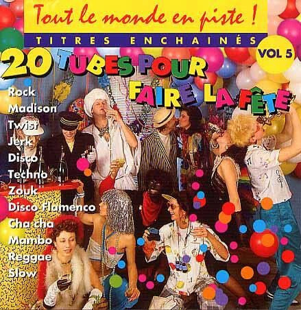 Livrenpoche : Collectif - Tout Le Monde En Piste ! - 20 Tubes Pour Faire La Fête Vol. 5 - Collectif - CD