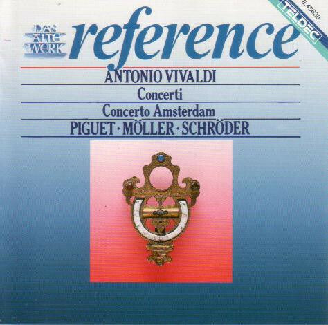 Livrenpoche : Antonio Vivaldi, Concerto Amsterdam, Piguet* ? Möller* ? Schröder* - Concerti - Antonio Vivaldi, Concerto Amsterdam, Piguet ? Möller ? Schröder - CD