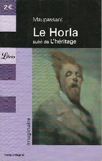 Livrenpoche : Le Horla suivi de L'héritage - Guy De Maupassant - Livre